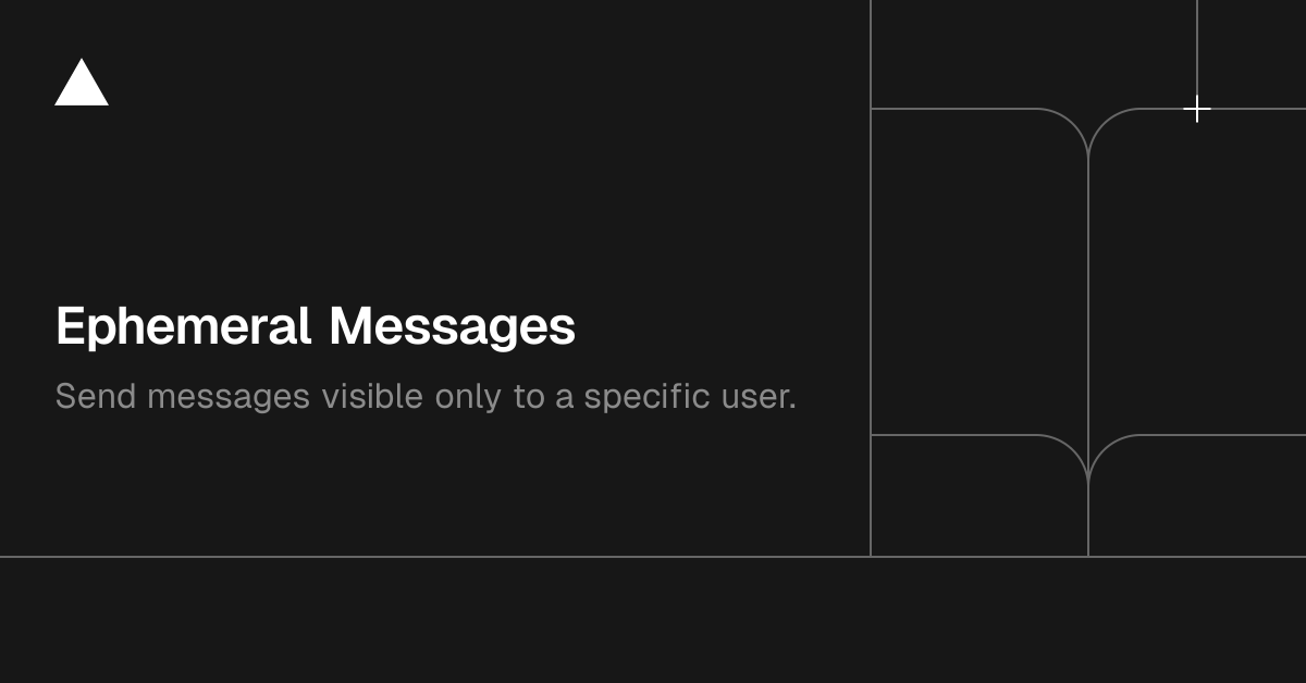 Ephemeral Messages | Chat SDK